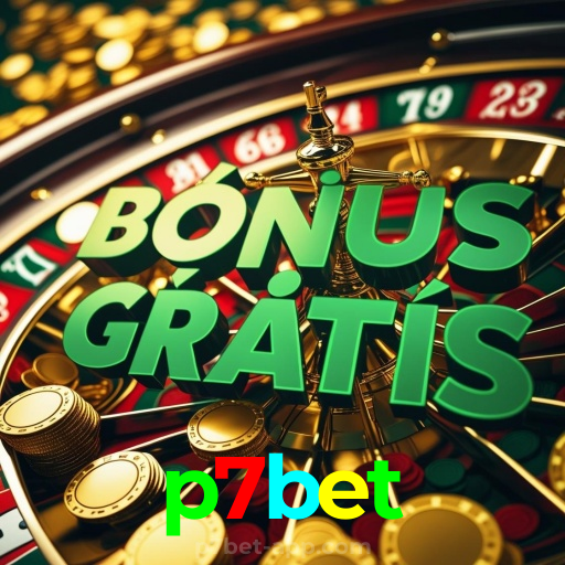 p7bet:Diversão garantida com blackjack, roleta e apostas ao vivo no futebol!