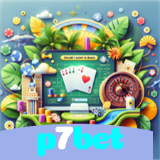 p7bet：O cassino online mais confiável para jogar blackjack e apostar no futebol!